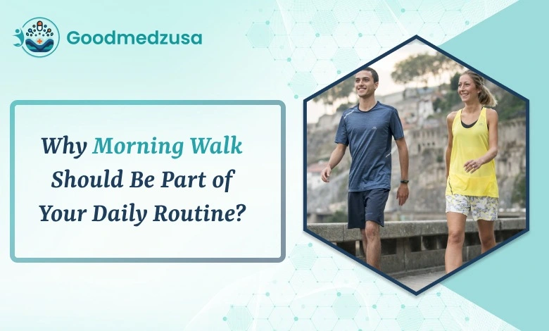 Why Morning Walk Should Be Part of Your Daily Routine